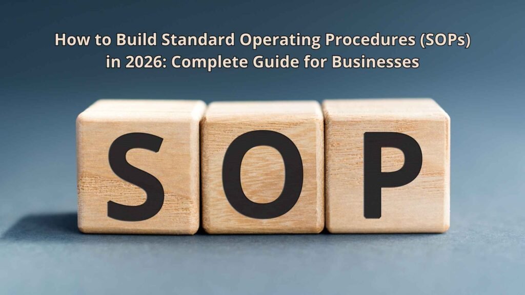 Standard Operating Procedures (SOPs): Proven Guide on How to Build Them in 2026 How to Build Standard Operating Procedures (SOPs) in 2026