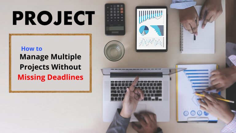 Blog How to Manage Multiple Projects Without Missing Deadlines in 2026: Complete Guide